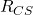 R_{CS}